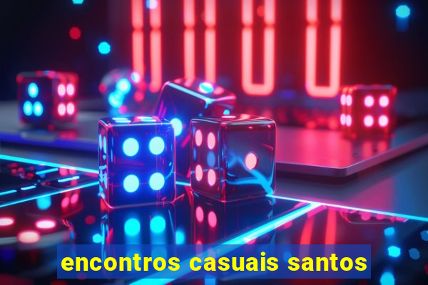 encontros casuais santos